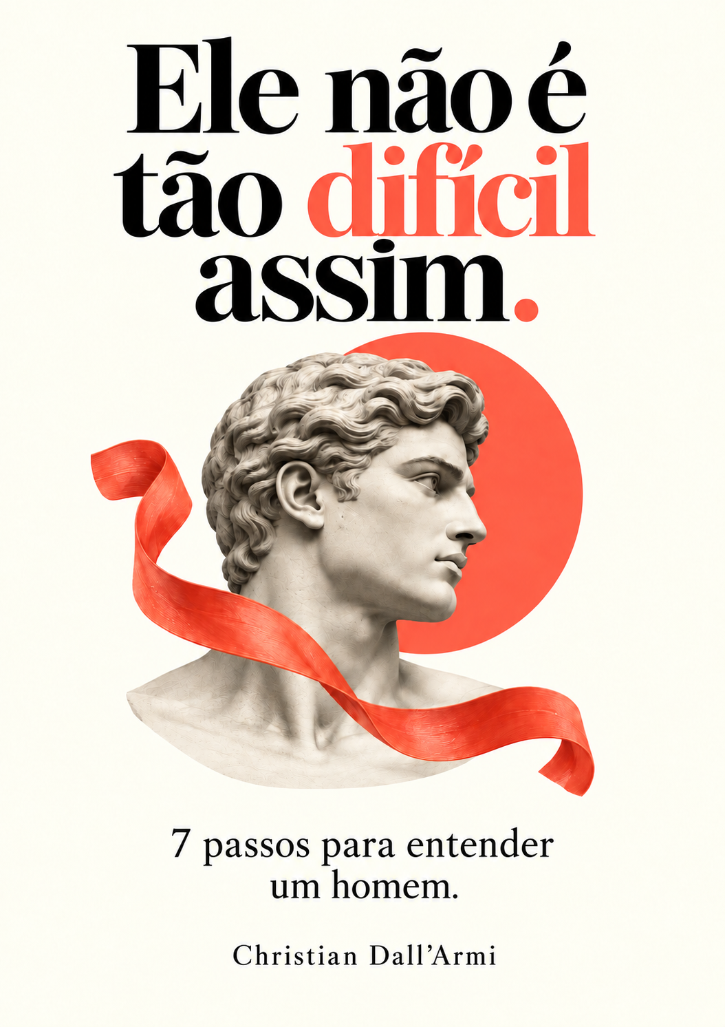 Capa de Ele não é tão difícil assim., de Christian Dall'Armi